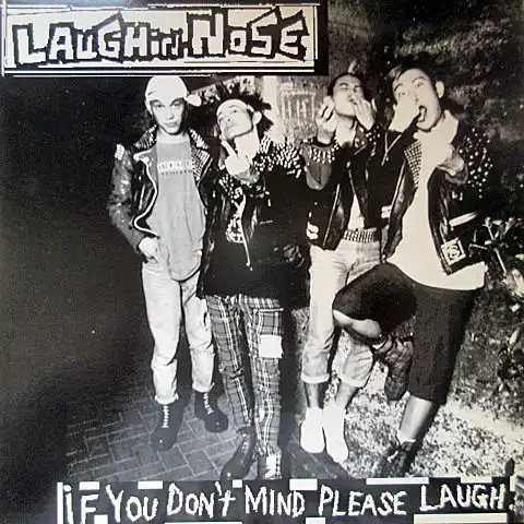 LAUGHIN' NOSE（ラフィン・ノーズ）/ IF YOU DON'T MIND PLEASE LAUGH