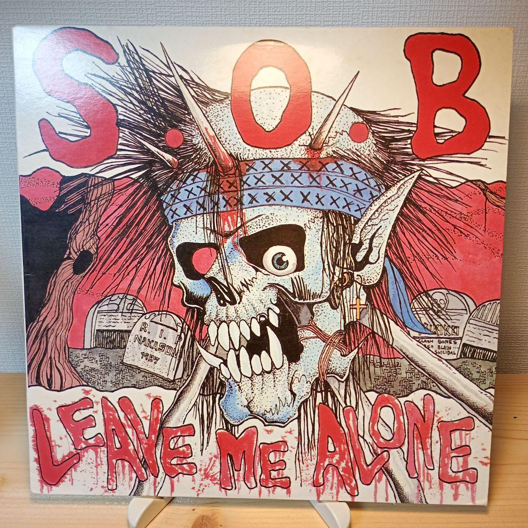 S.O.B LEAVE ME ALONE レコード　パンクロックセール 開催 S.O.B/LEAVE ME ALONE - メルカリ